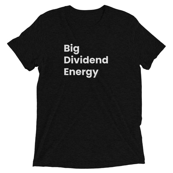 Big Dividend Energy - Investor Tee Shirt